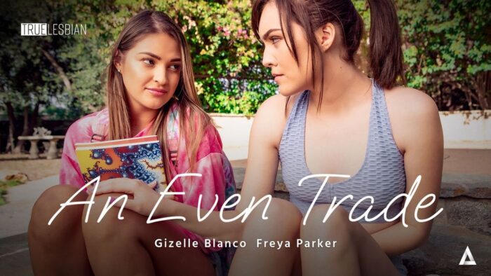 Gizelle Blanco Freya Parker True Lesbian An Even Trade