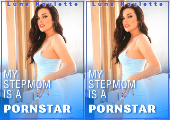 Luna Roulette My Stepmom is a Pornstar