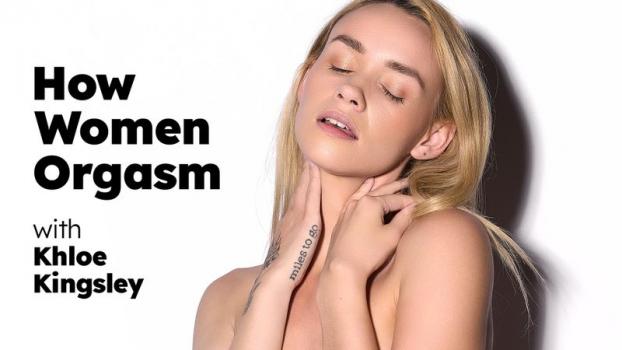 Khloe Kingsley How Women Orgasm