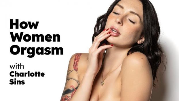 Charlotte Sins How Women Orgasm