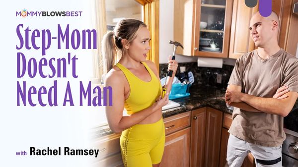 MommyBlowsBest Rachel Ramsey Step Mom Doesnt Need A Man yourdailypornvideos